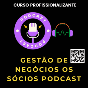 GESTÃO DE NEGÓCIOS Os Sócios Podcast 1.5