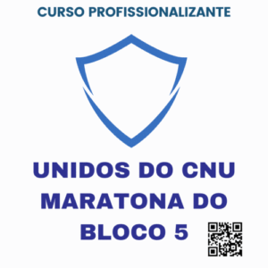 Unidos do Concurso Nacional Unificado (CNU) Maratona do Bloco 5