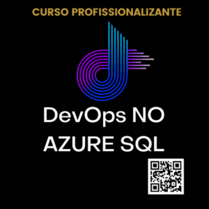 DevOps no Azure SQL Automação de Deployments e Controle de Versões de Bancos de Dados