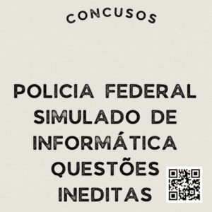 Polícia Federal Simulado de Informática Questões Inéditas 2.0